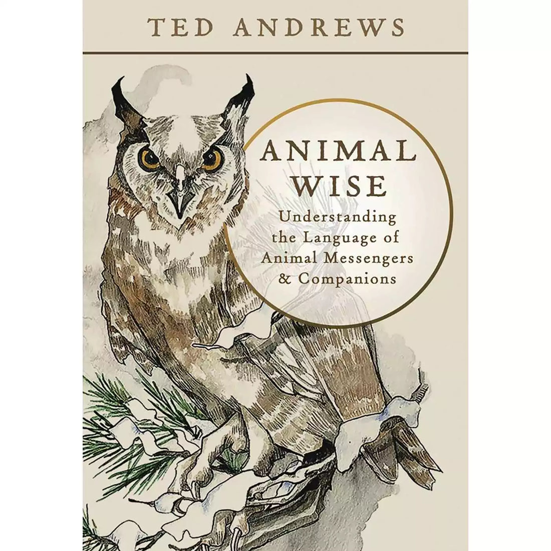 Paperback cover of Animal Wise by Ted Andrews, a 7 by 10 inch, 438-page Llewellyn book on animal messengers and totem symbolism