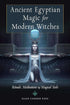 Book cover of Ancient Egyptian Magic for Modern Witches featuring a winged goddess figure holding a glowing orb against an Egyptian backdrop.
