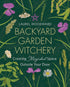 Backyard Garden Witchery book cover by Laurel Woodward — dark green background with illustrated plants and flowers surrounding a pentacle symbol at top.