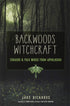 Backwoods Witchcraft book cover by Jake Richards with rural Appalachian folk imagery — Conjure and Folk Magic from Appalachia paperback.