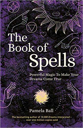 The Book of Spells by Pamela Ball cover featuring mystical symbols and atmospheric illustrations against a dark starry background.