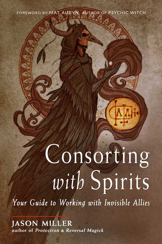 Consorting with Spirits by Jason Miller