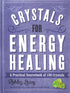 Crystals for Energy Healing hardcover book by Ashley Leavy from Fair Winds Press with crystal-themed cover — a visual guide to crystal properties, chakras, and energy work.