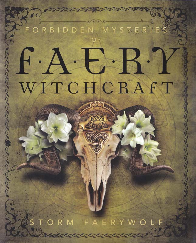 Forbidden Mysteries of Faery Witchcraft book cover featuring a ram skull adorned with white flowers against a textured occult background.