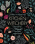 Kitchen Witchery book cover with vibrant botanical and kitchen imagery — Laurel Woodward Llewellyn Magick in Everyday Ingredients.