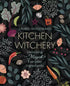 Kitchen Witchery book cover with vibrant botanical and kitchen imagery — Laurel Woodward Llewellyn Magick in Everyday Ingredients.