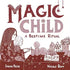 Magic Child: A Bedtime Ritual children&