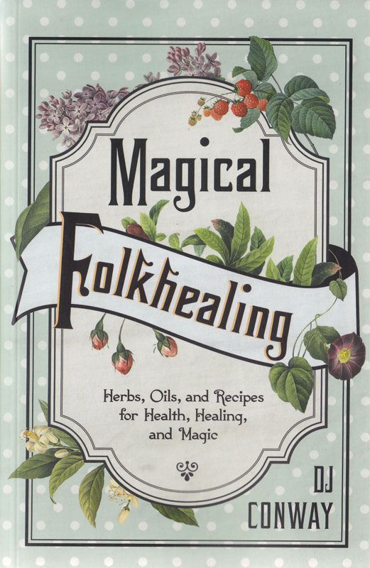 Cover of Magical Folkhealing by D.J. Conway, a reference book on herbal folk remedies and plant-based magical traditions.