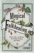 Cover of Magical Folkhealing by D.J. Conway, a reference book on herbal folk remedies and plant-based magical traditions.