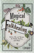 Cover of Magical Folkhealing by D.J. Conway, a reference book on herbal folk remedies and plant-based magical traditions.