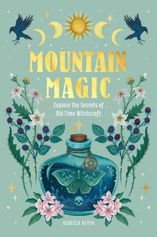 Mountain Magic book cover with whimsical celestial illustration, botanical elements, and bold title typography against a warm earthy background.