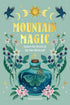 Mountain Magic book cover with whimsical celestial illustration, botanical elements, and bold title typography against a warm earthy background.