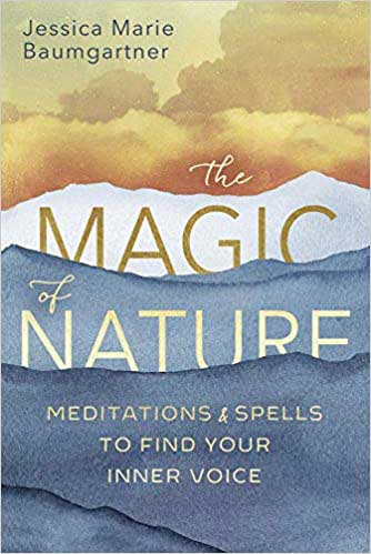 A book cover featuring the title "The Magic of Nature" by Jessica Marie Baumgartner, with a serene landscape illustration of rolling hills and a colorful sky. The subtitle reads "Meditations &amp; Spells to Find Your Inner Voice."