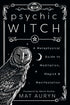 Psychic Witch by Mat Auryn book cover in black and white featuring an owl and mystical symbols suggesting psychic and magical practice themes.
