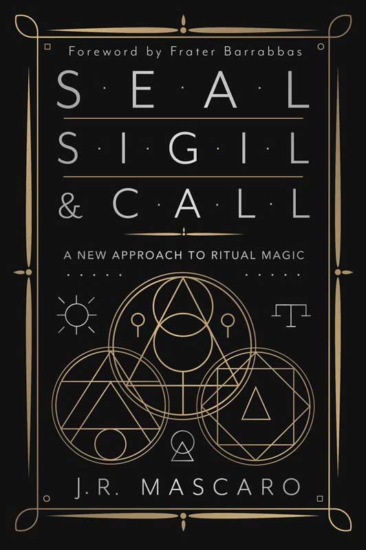 Seal Sigil and Call book cover by J.R. Mascaro featuring geometric magical symbols and sigil designs in gold against a dark background.