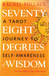 Book cover of Seventy-Eight Degrees of Wisdom by Rachel Pollack, a comprehensive tarot symbolism and interpretation guide