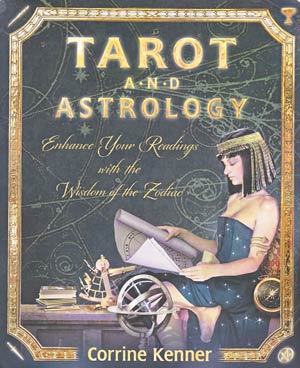 Tarot and Astrology by Corrine Kenner — Llewellyn paperback book cover with astrological and tarot imagery for zodiac-enhanced readings.