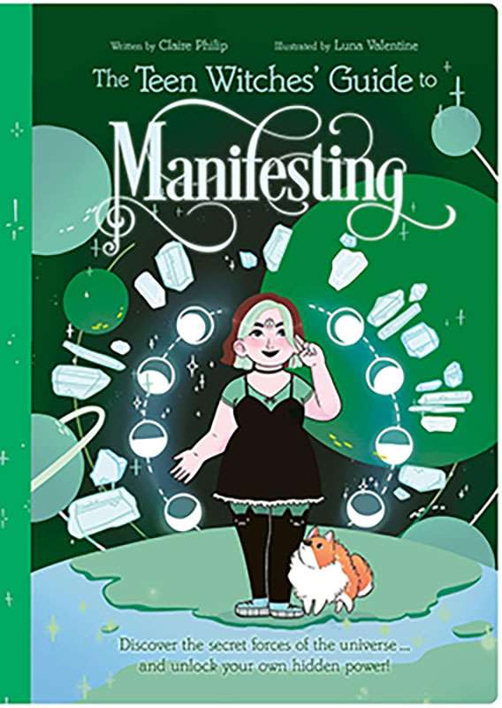 Teen Witches&amp;apos; Guide to Manifesting by Philip &amp; Valentine