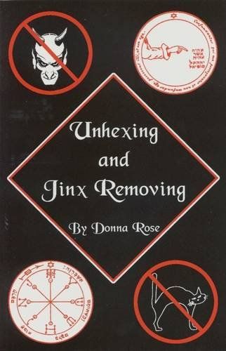 Unhexing and Jinx Removing Spells booklet cover by Donna Rose — folk magic and botanica-tradition uncrossing reference.