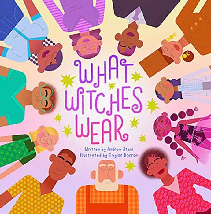 What Witches Wear hardcover kids picture book by Stein and Barron showing colorful witchy fashion themed illustration on the cover