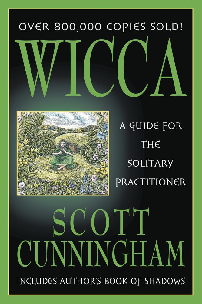 Wicca A Guide for the Solitary Practitioner book by Scott Cunningham — classic beginner&