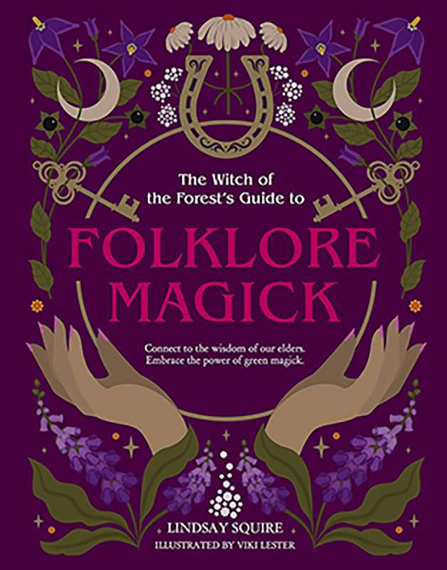 Folklore Magick by Lindsay Squire Witch of the Forest — paperback cover with forest and fairy lore illustration, practical British folk magic guide.