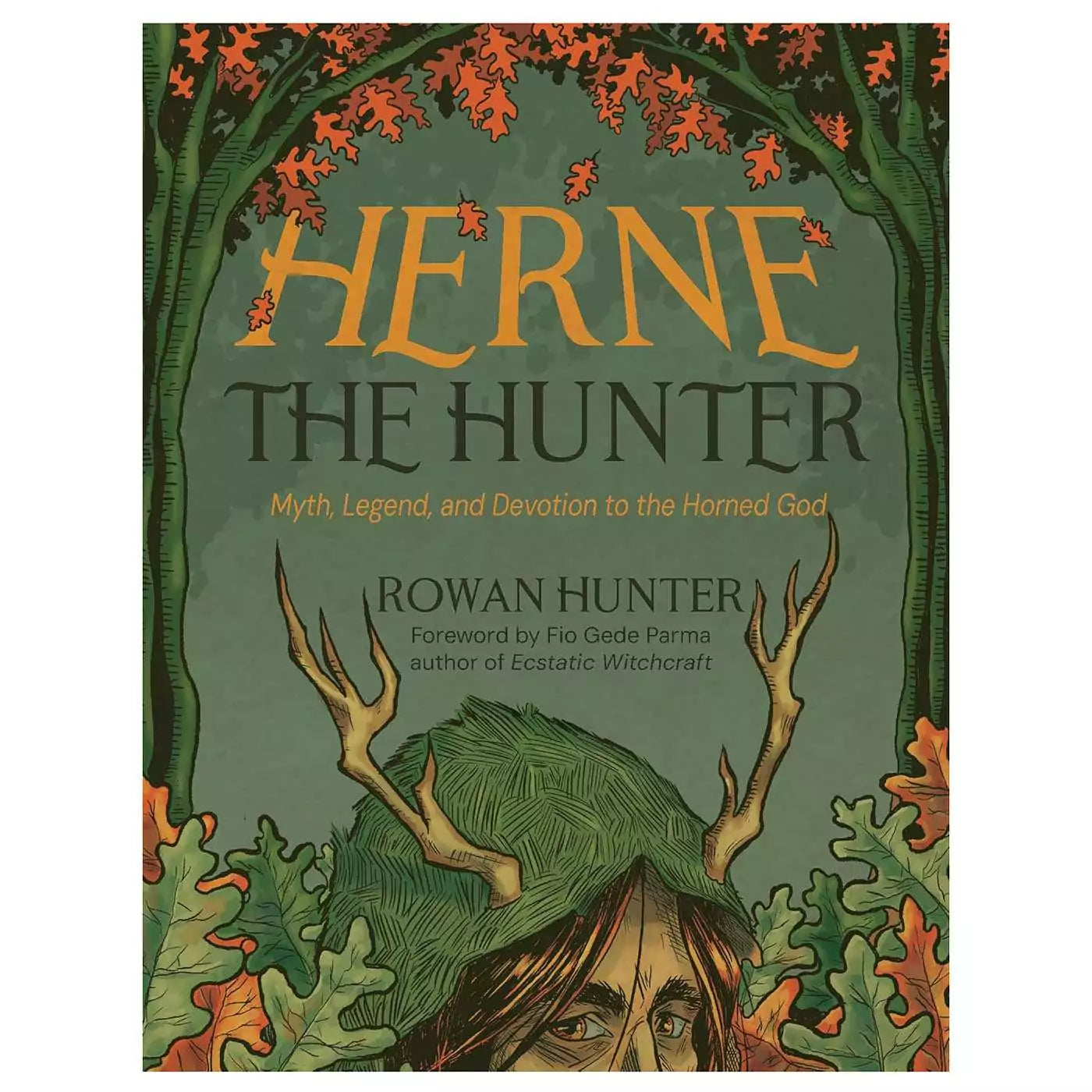 Front cover of Herne the Hunter by Rowan Hunter showing a stylized antlered figure in forest imagery with dark green and earthy tones, paperback edition