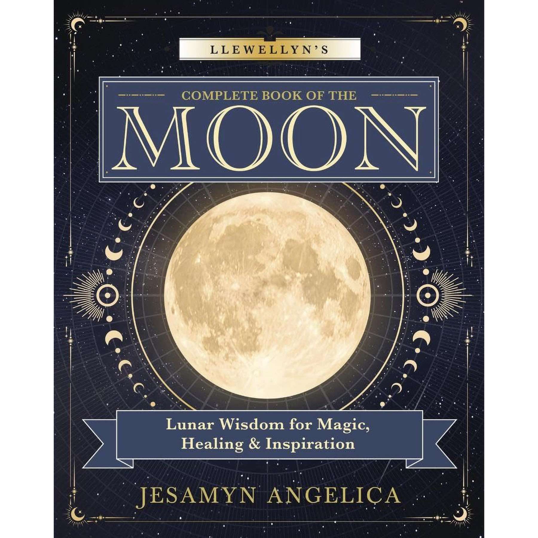 Llewellyn Complete Book of the Moon by Jesamyn Angelica — paperback book cover featuring lunar and celestial imagery on a dark background.
