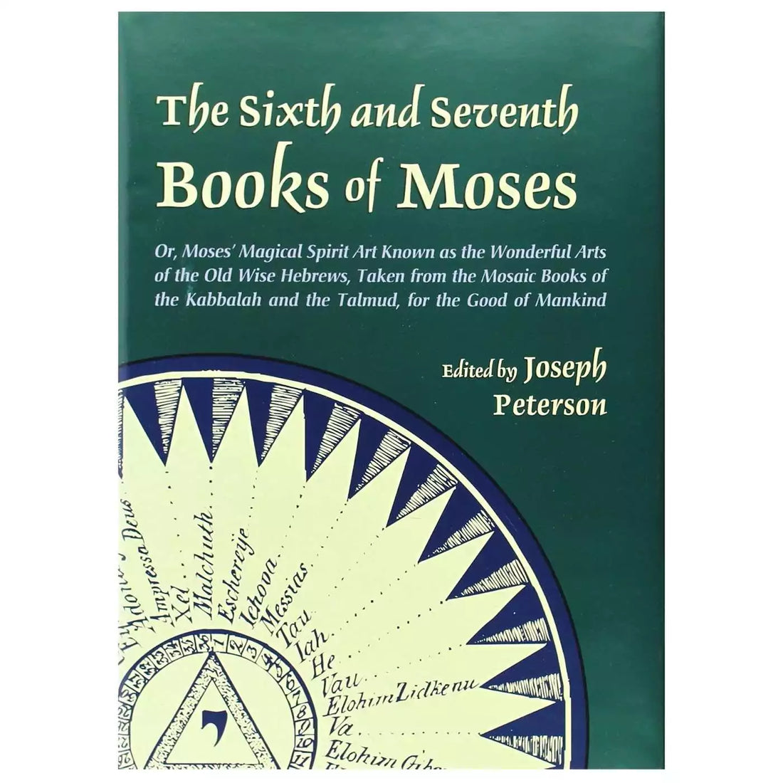 Front cover of Sixth and Seventh Books of Moses hardcover edited by Joseph Peterson showing an ornate grimoire-style cover design, cloth-bound hardcover edition