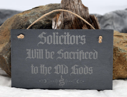 Solicitors Sacrificed to Old Gods Slate Sign - Pagan Decor