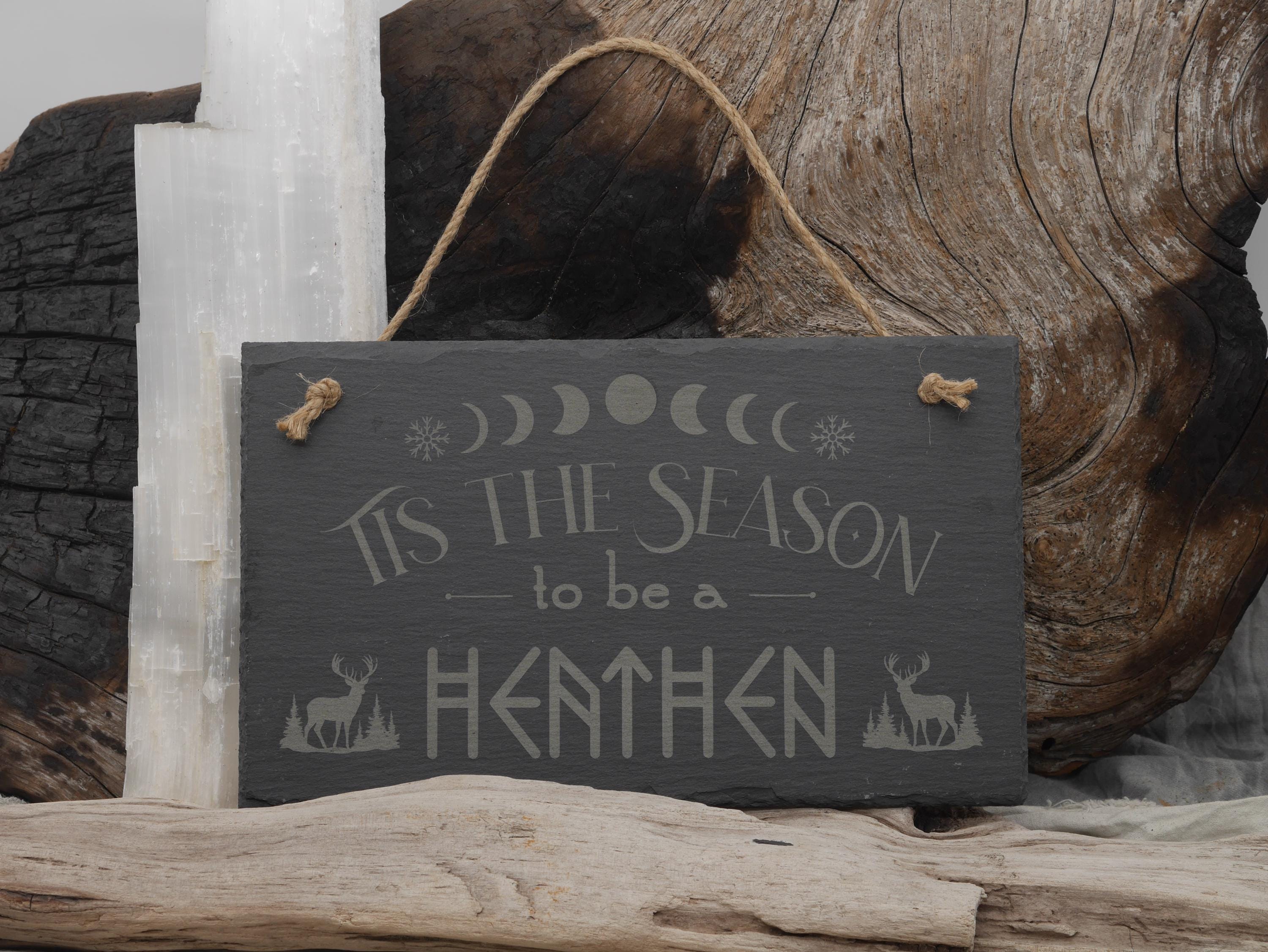 Tis the Season to be Heathen Slate Wall Sign - Pagan Yule Decor